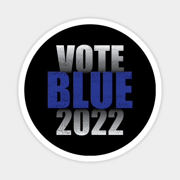 Vote Blue 2022 - Vote Democrat - midterm election Magnet by colorfull_wheel